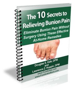 10 Secrets to Relieving Bunion Pain